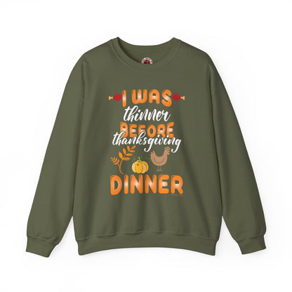 I Was Thinner Before Thanksgiving Dinner Crewneck Sweatshirt The Devil's Pickle