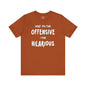 What You Find Offensive I Find Hilarious T-Shirt The Devil's Pickle