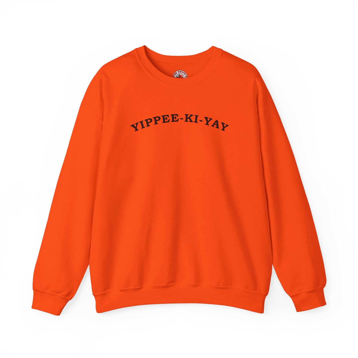 Yippee-Ki-Yay Crewneck Sweatshirt The Devil's Pickle