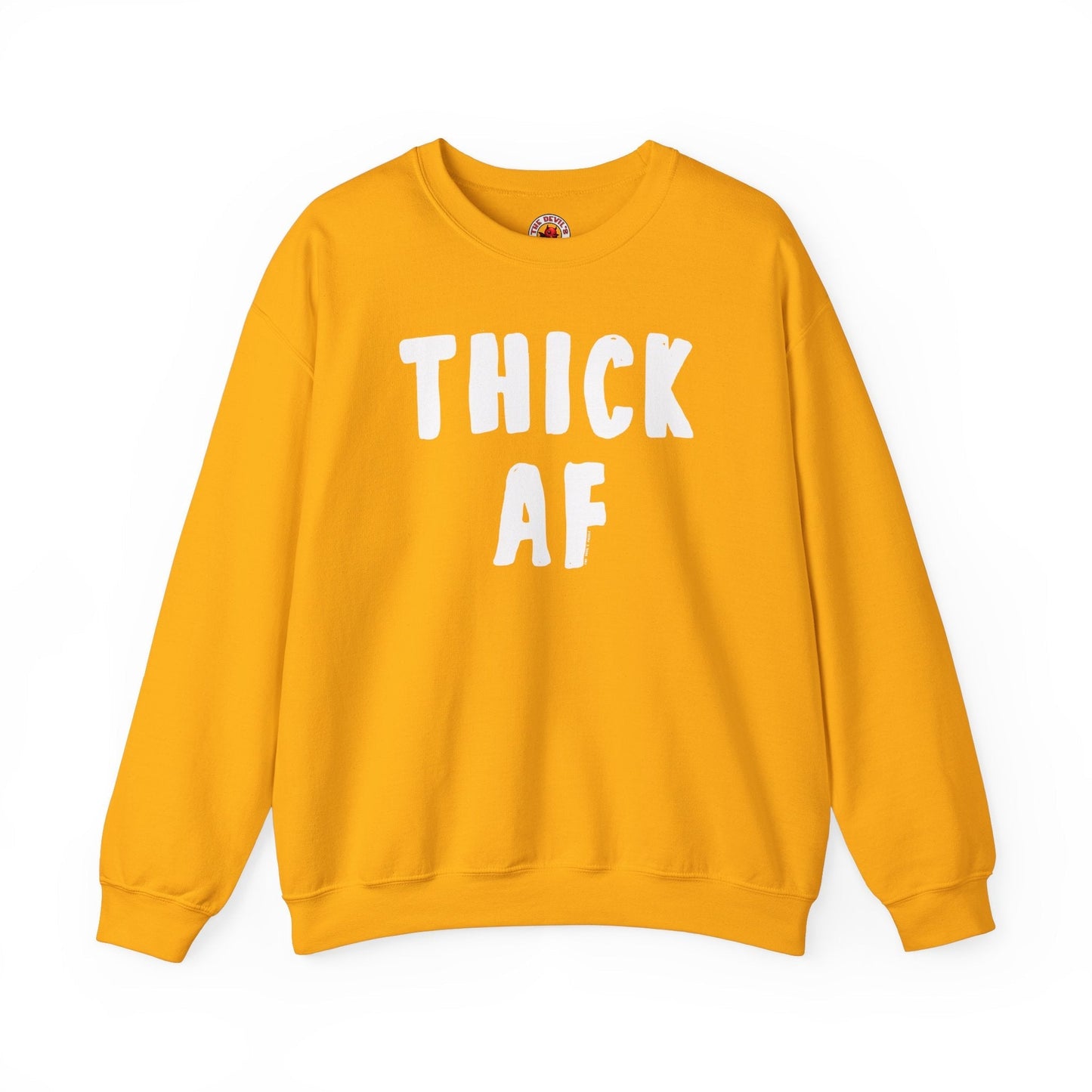 Thick AF Crewneck Sweatshirt The Devil's Pickle