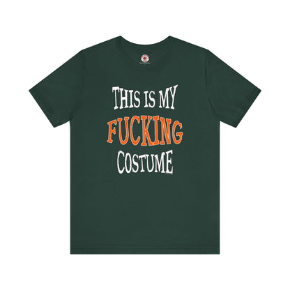 This Is My Fucking Costume T-Shirt The Devil's Pickle