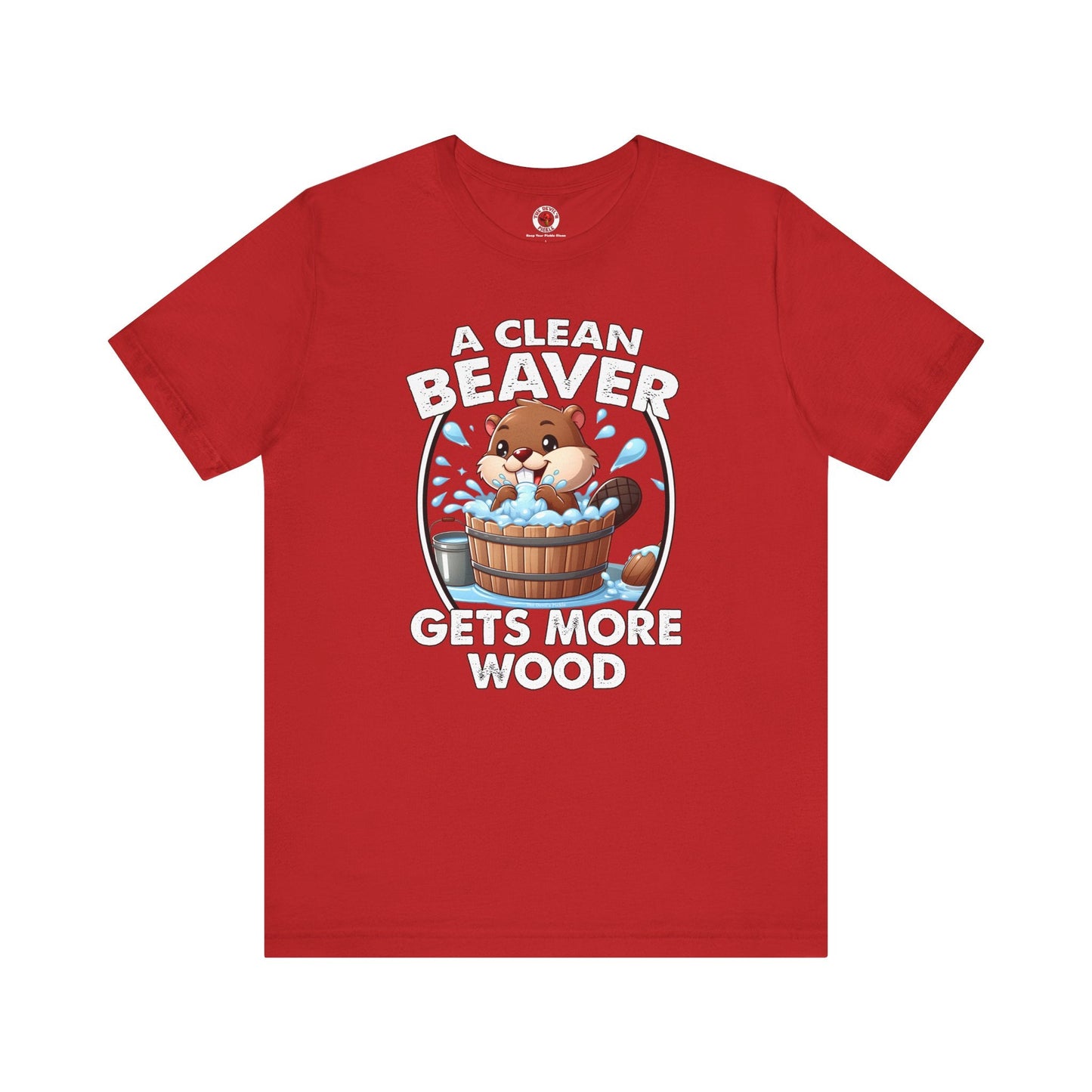 A Clean Beaver Gets More Wood T-Shirt The Devil's Pickle