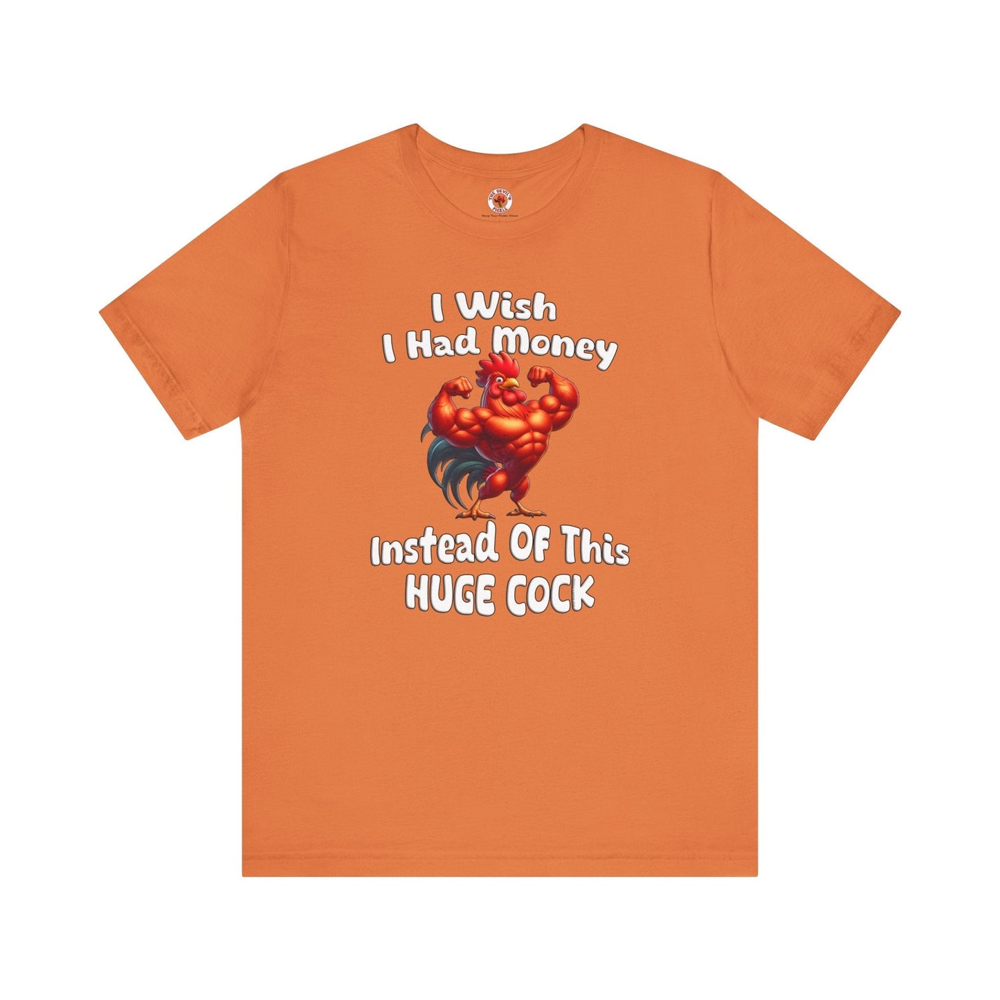 I Wish I had Money T-Shirt The Devil's Pickle
