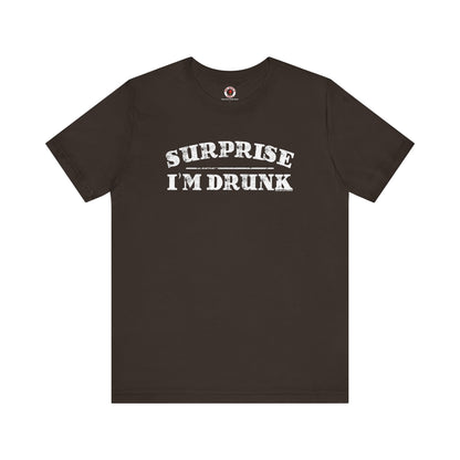 Surprise I'm Drunk T-Shirt The Devil's Pickle