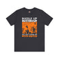 Buckle Up Buttercup T-Shirt The Devil's Pickle