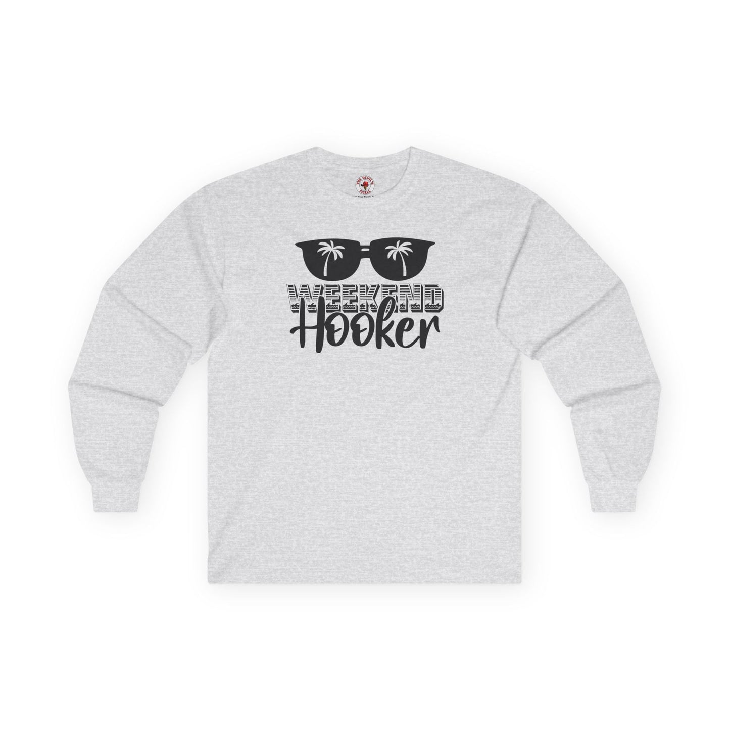 Weekend Hooker Long Sleeve Tee The Devil's Pickle