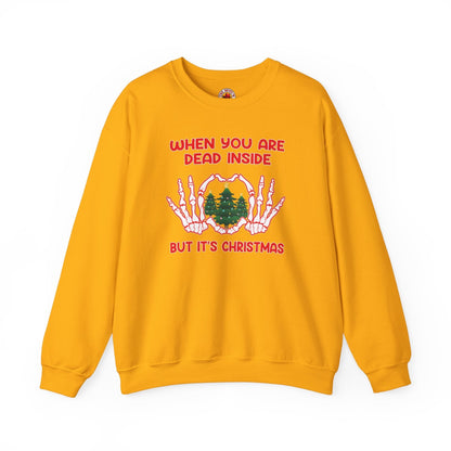 When You Are Dead Inside But It's Christmas Crewneck Sweatshirt The Devil's Pickle
