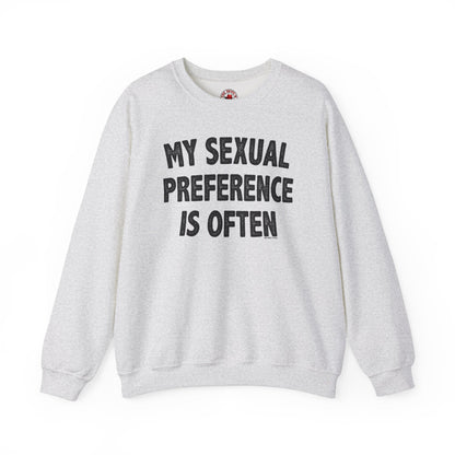 My Sexual Preference Is Often Crewneck Sweatshirt The Devil's Pickle