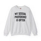 My Sexual Preference Is Often Crewneck Sweatshirt The Devil's Pickle