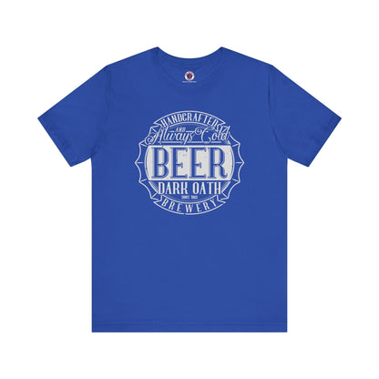Handcrafted and Always Cold Beer T-Shirt The Devil's Pickle