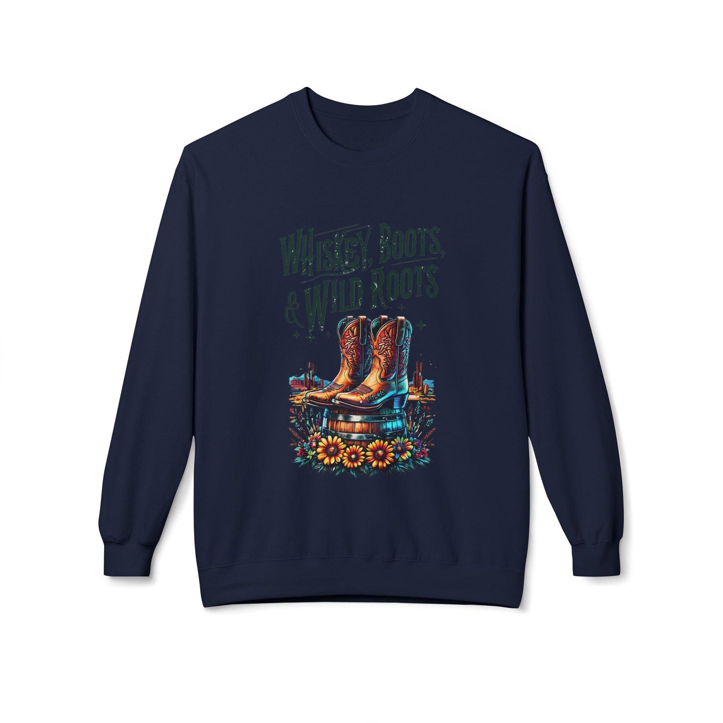 Whiskey Boots and Wild Roots Fleece Crewneck Sweatshirt Country in My Heart