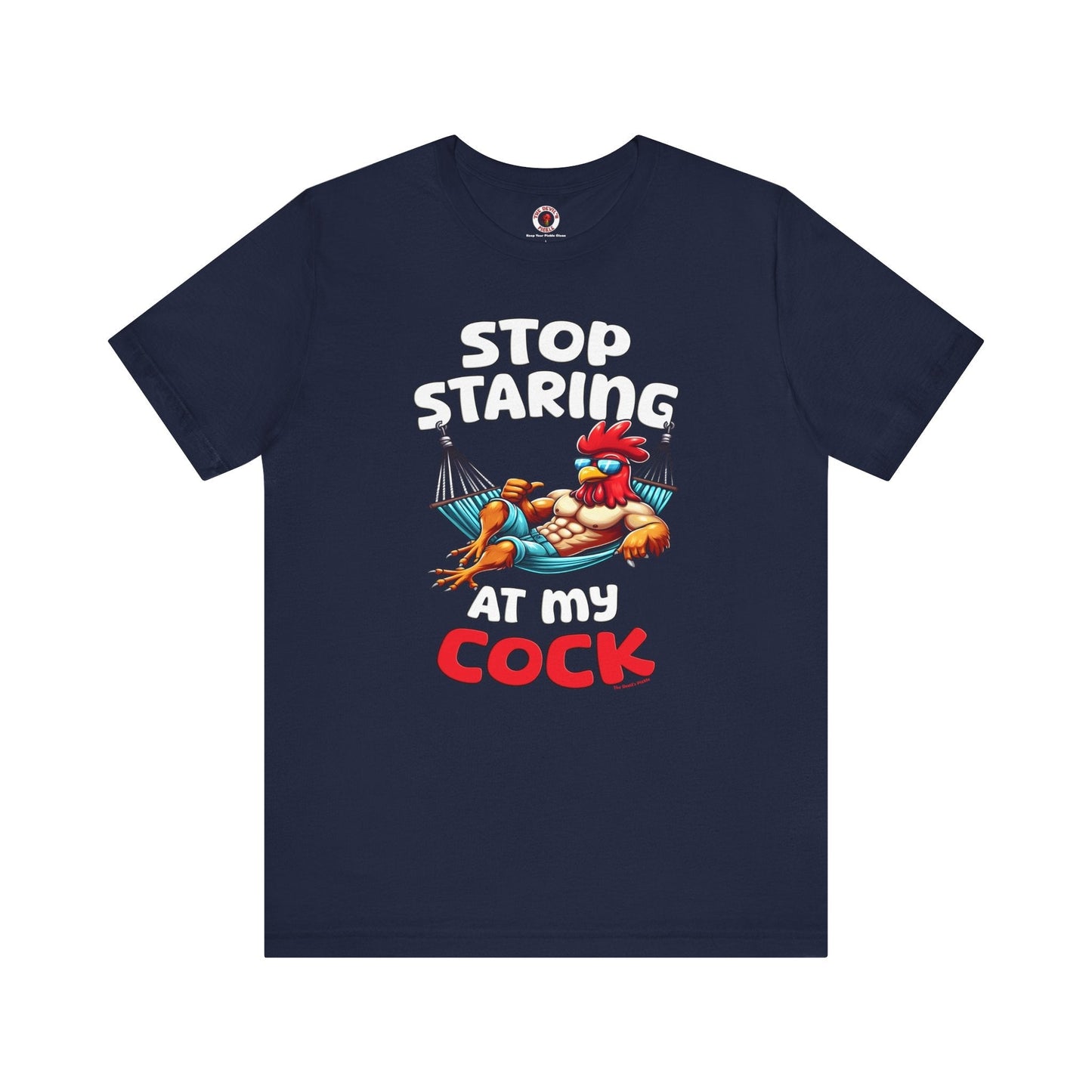 Stop Staring at My Cock T-Shirt The Devil's Pickle