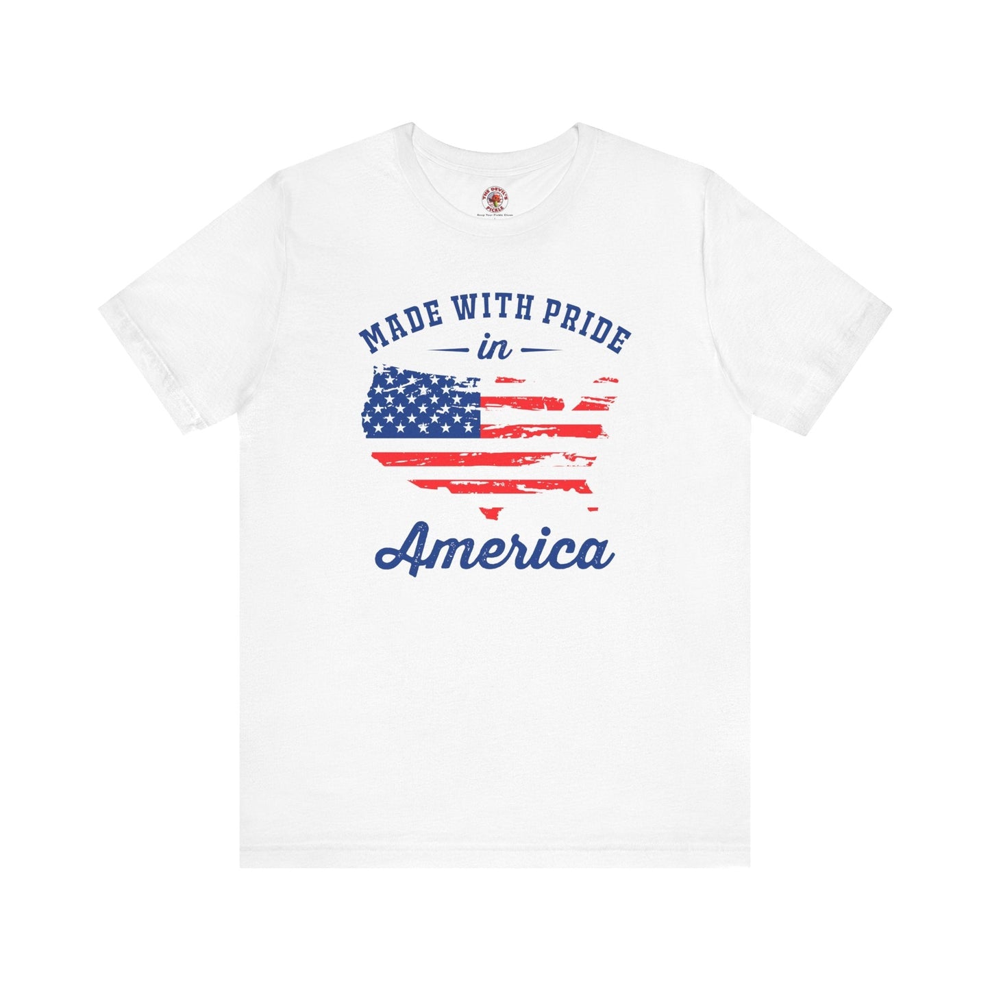 Made With Pride In America T-Shirt The Devil's Pickle