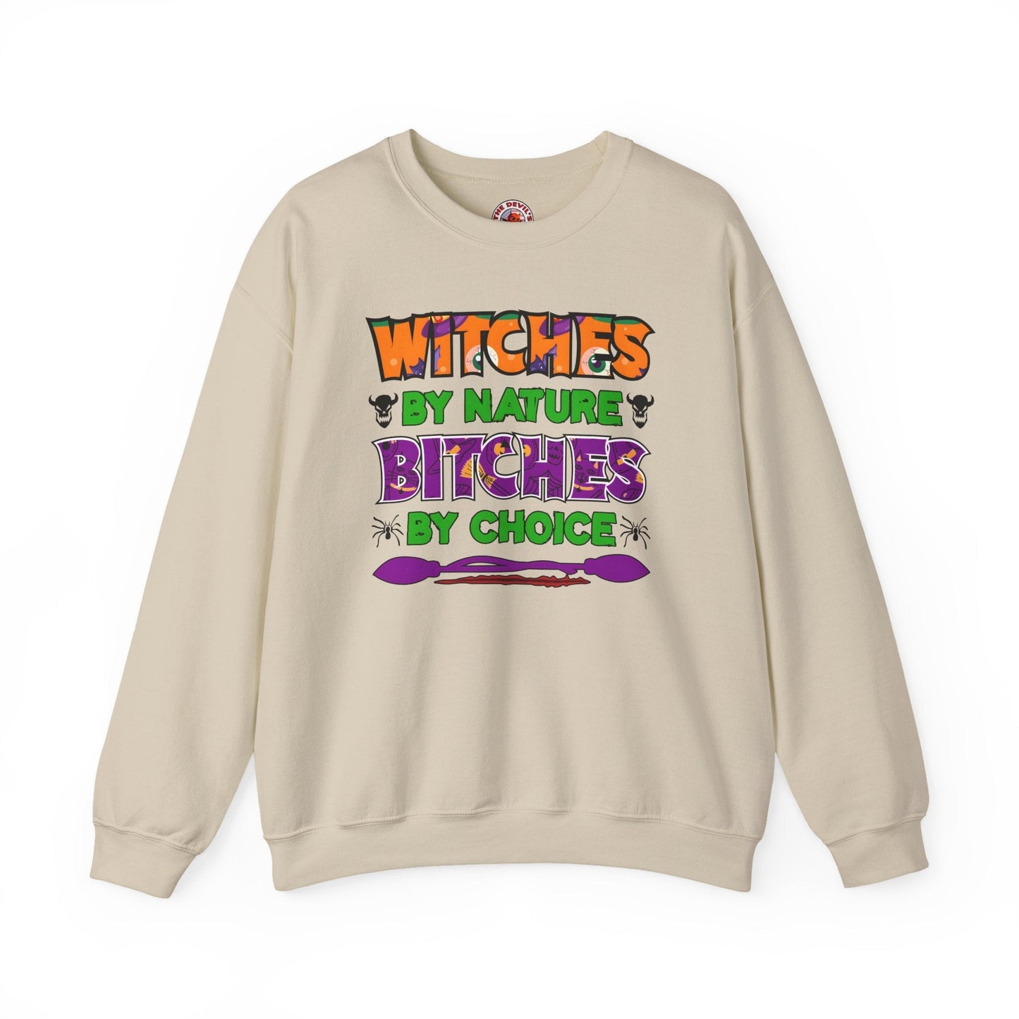 Witches By Nature Bitches By Choice Crewneck Sweatshirt The Devil's Pickle