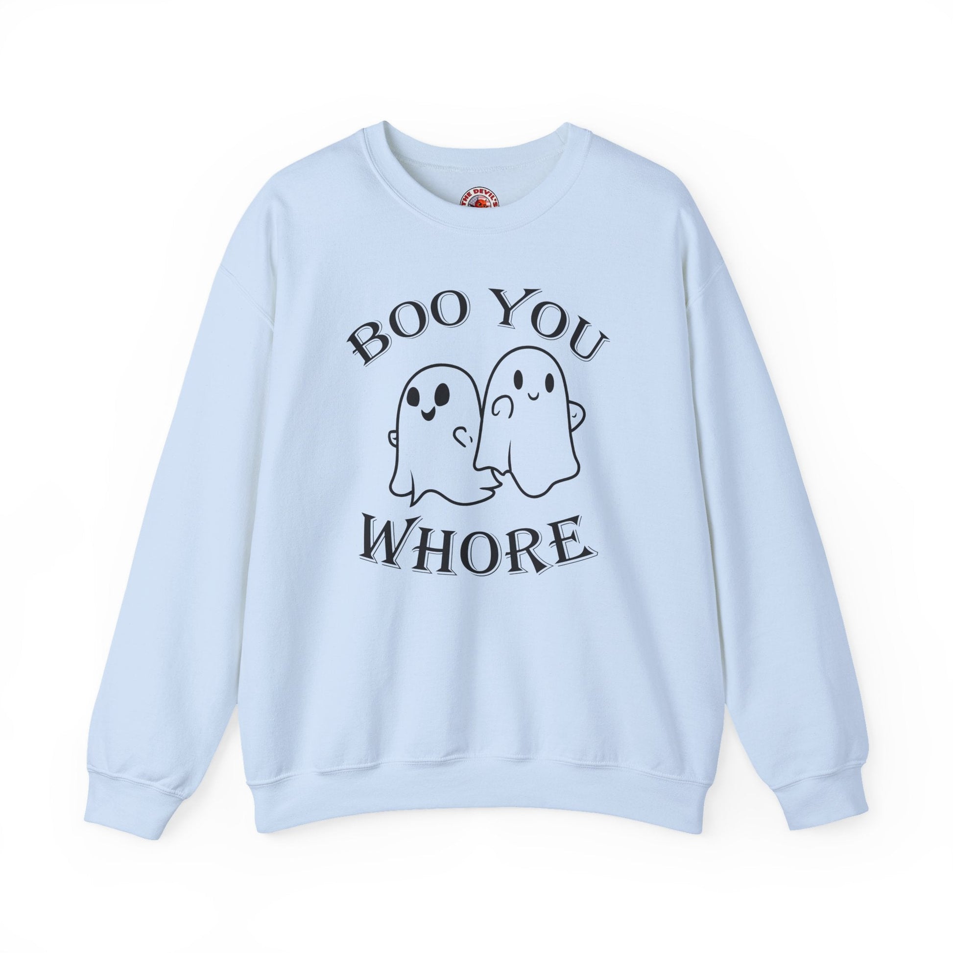 Boo You Whore Crewneck Sweatshirt The Devil's Pickle
