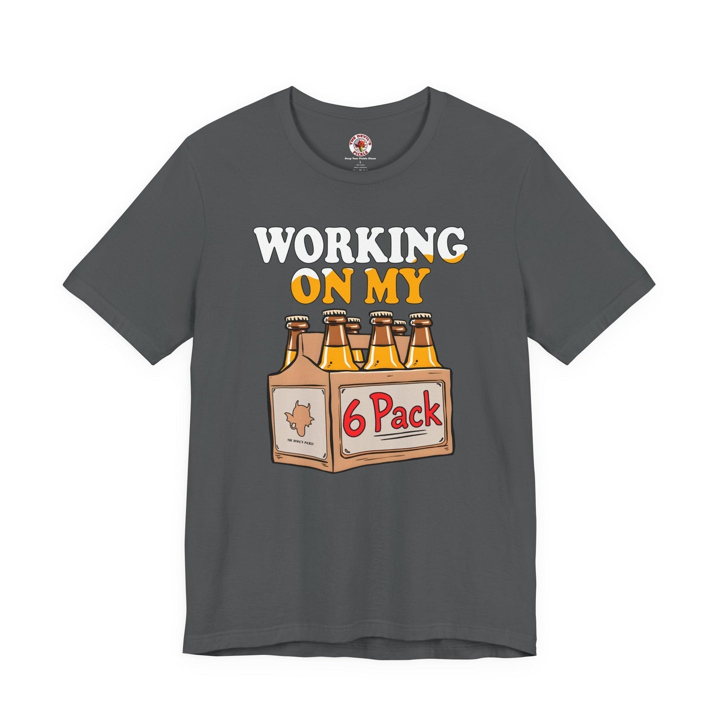 Working On My 6 Pack T-Shirt The Devil's Pickle