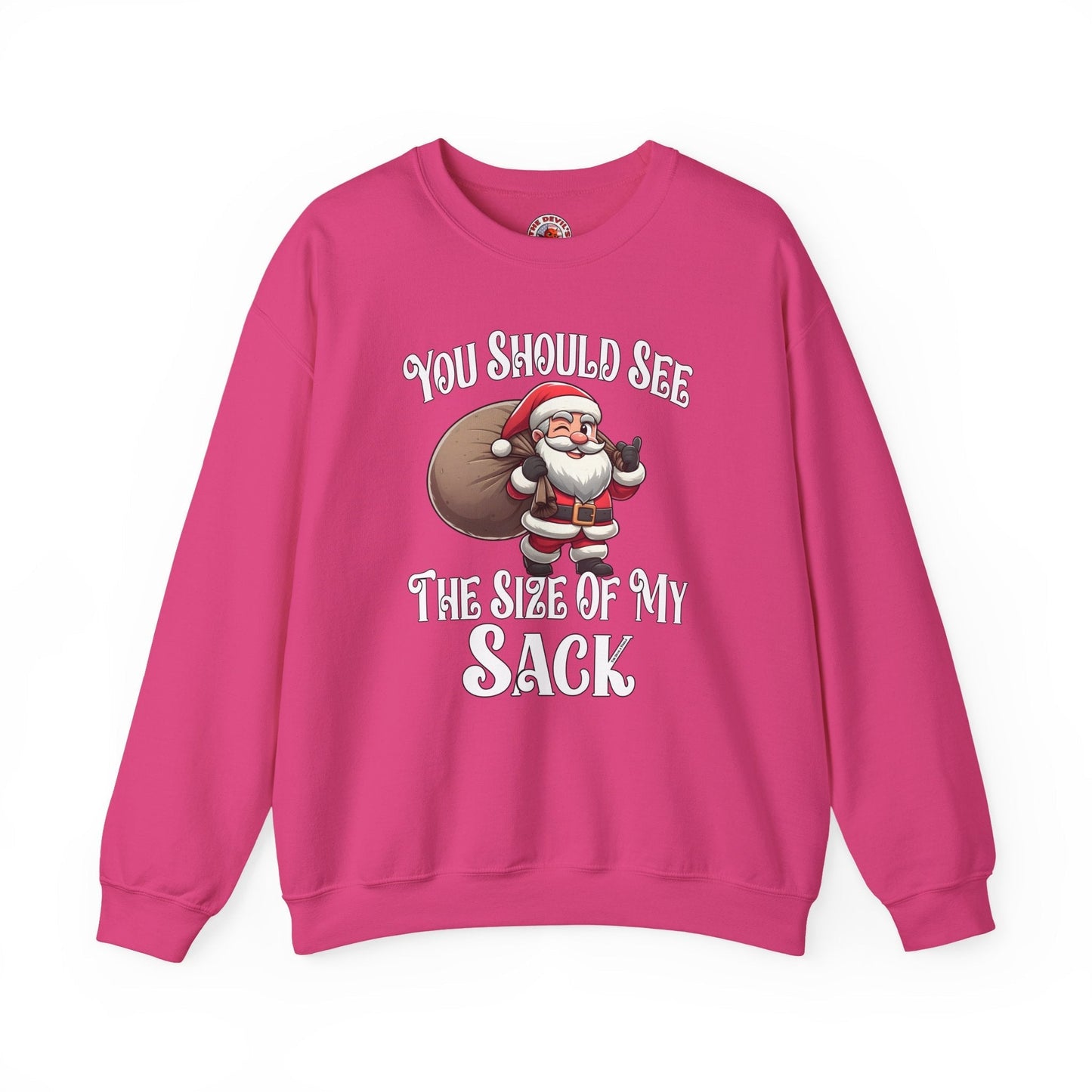 You Should See The Size Of My Sack Crewneck Sweatshirt The Devil's Pickle