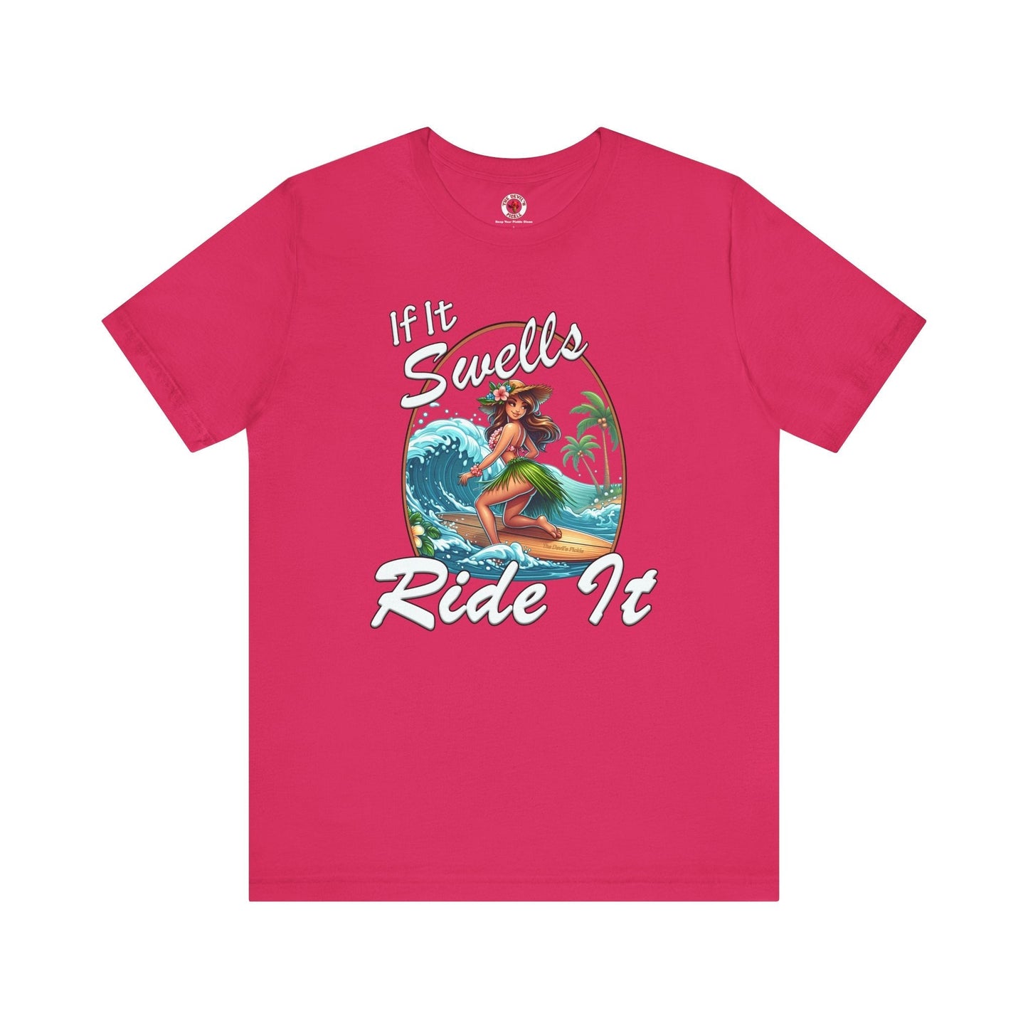 If It Swells Ride it T-Shirt The Devil's Pickle