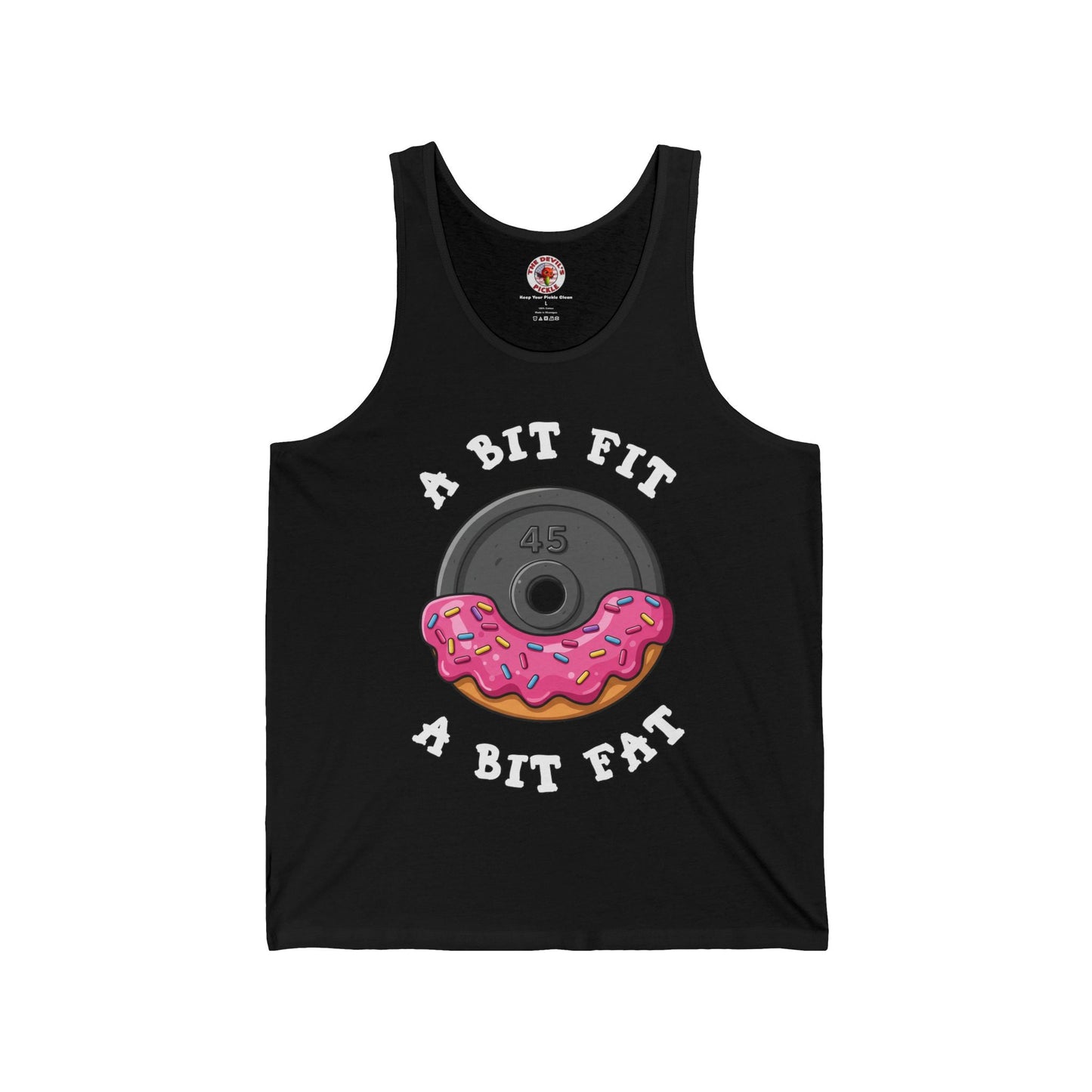 A Bit Fit, A Bit Fat Tank Top The Devil's Pickle