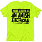 Amish Electrician - Safety Yellow Hi-Vis T-Shirt Armed American Supply
