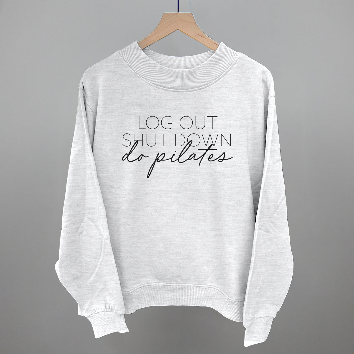 Log Out Shut Down Do Pilates Ivy + Cloth