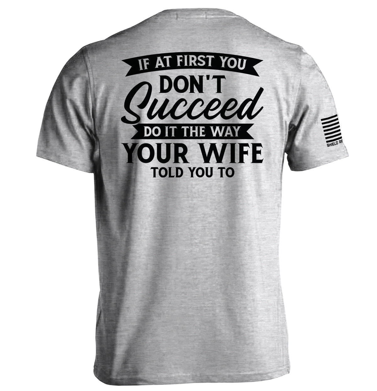 Do It The Way Your Wife Told You To Shield Republic