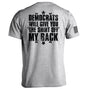 Democrats Will Give You The Shirt Off My Back Shield Republic