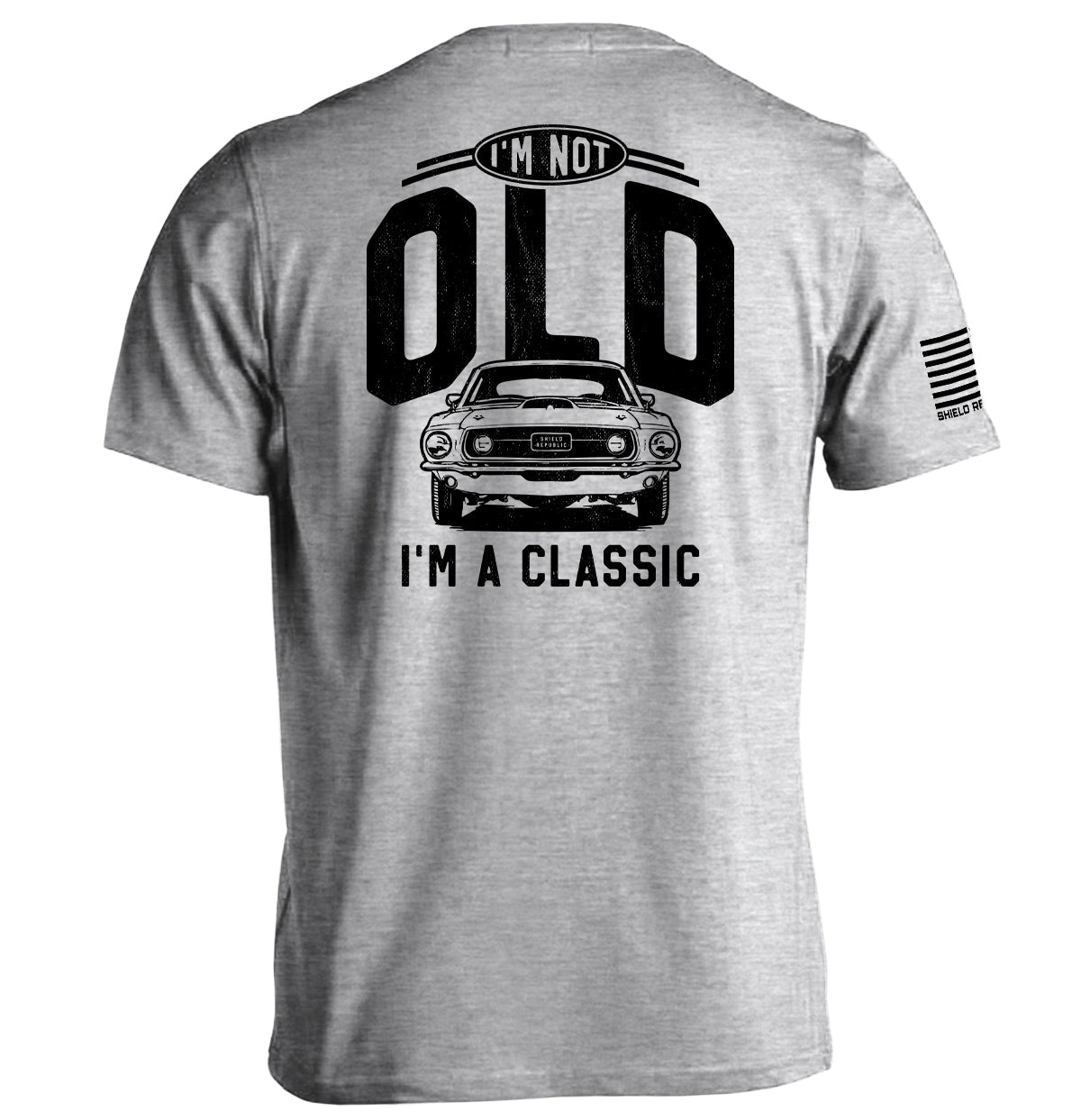 I'm Not Old I'm a Classic (69 Mustang) Shield Republic