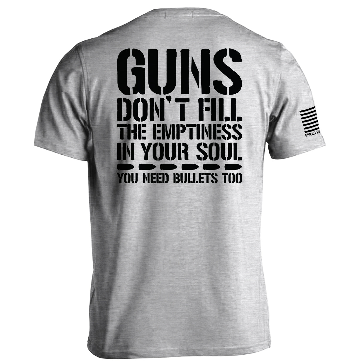 Guns Don't Fill The Emptiness In Your Soul Shield Republic