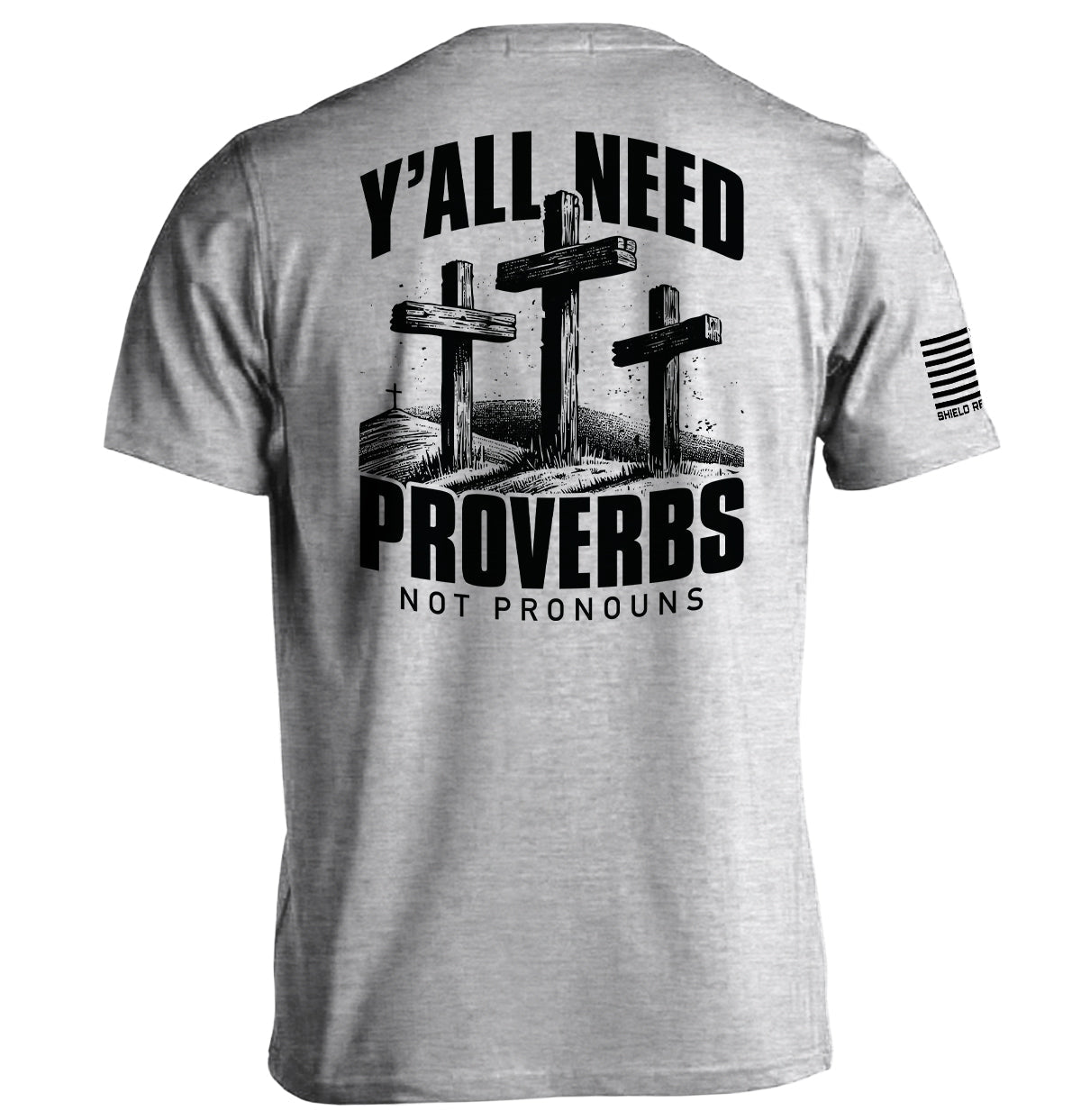 Y'all Need Proverbs Not Pronouns Shield Republic