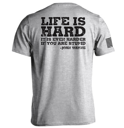 Life Is Even Harder When You Are Stupid Shield Republic