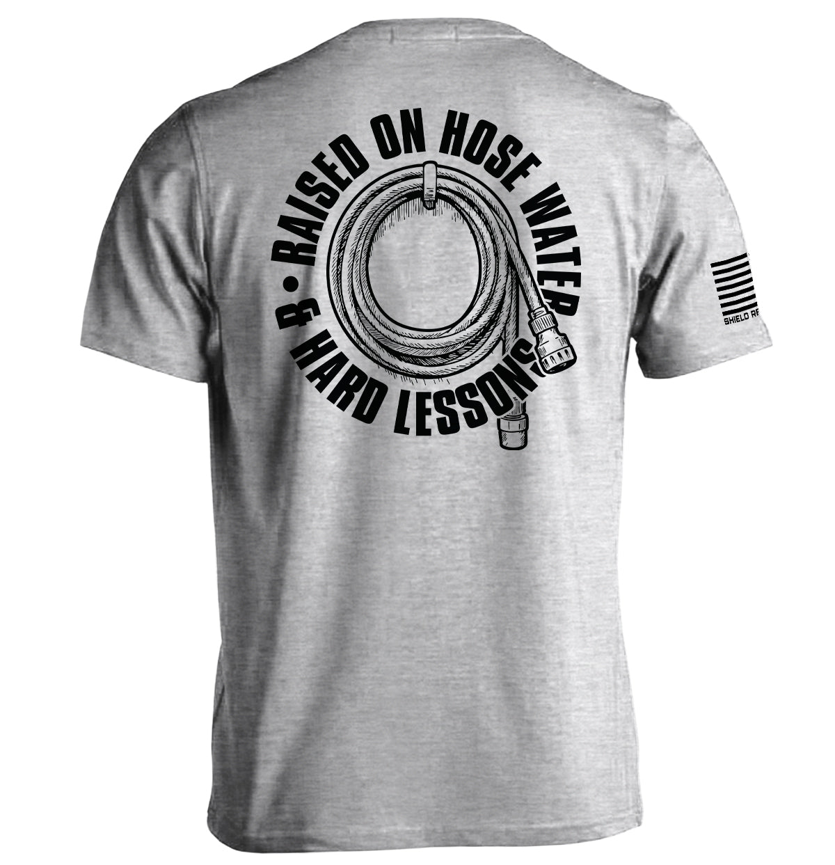 Raised On Hose Water & Hard Lessons Shield Republic