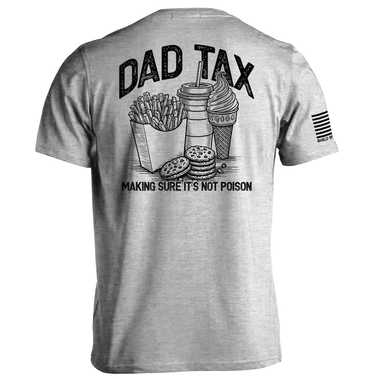 Dad Tax Making Sure It's Not Poison Shield Republic