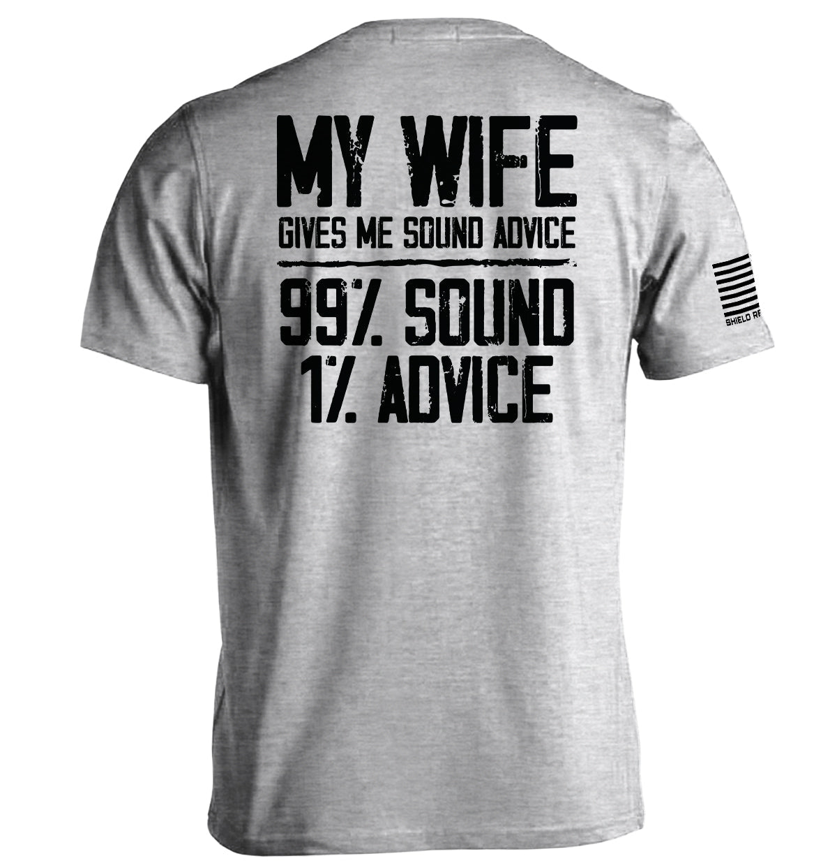 My Wife Gives Me Sound Advice Shield Republic