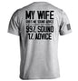 My Wife Gives Me Sound Advice Shield Republic