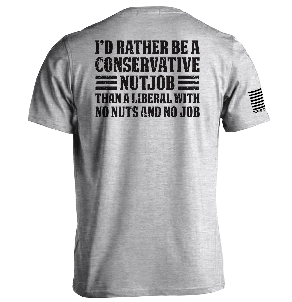 I'd Rather Be A Conservative Nutjob Shield Republic