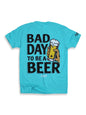 Bad Day To Be A Beer Tee Luckless Outfitters