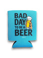 Bad Day to be a Beer Koozie Luckless Outfitters