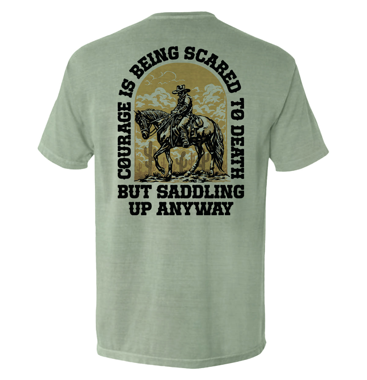 Courage Is Being Scared To Death, But Saddling Up Anyway Shield Republic