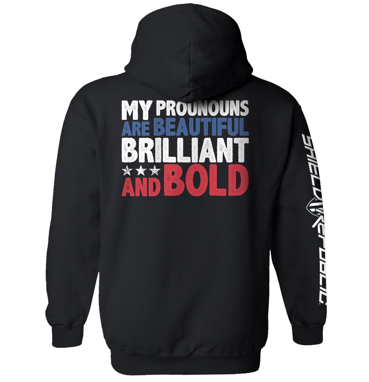 My Pronouns Are Beautiful Brilliant And Bold Shield Republic