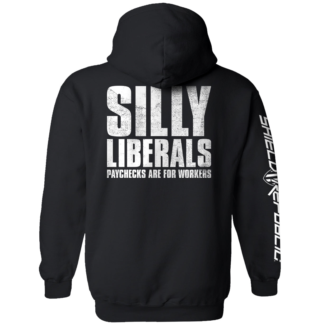 Silly Liberals Paychecks Are For Workers Shield Republic
