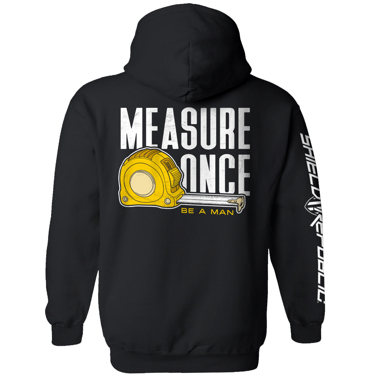 Measure Once Be a Man Shield Republic