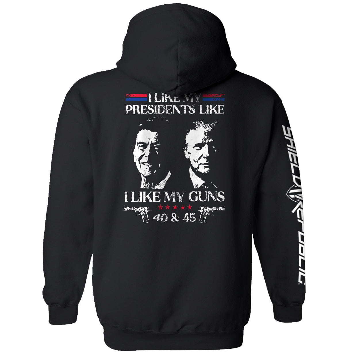 I Like My Presidents Like I Like My Guns 40 and 45 Shield Republic