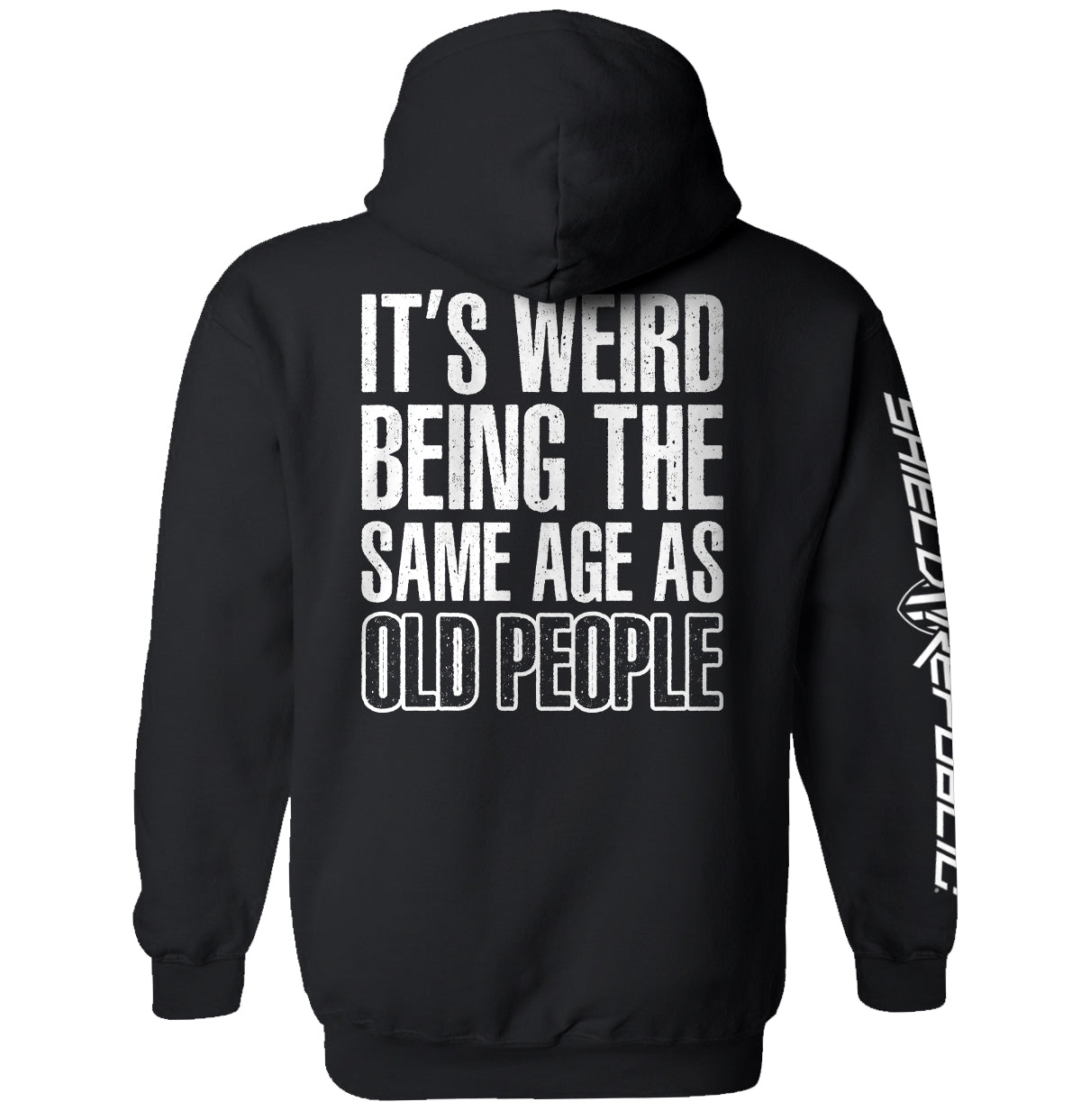 It's Weird Being The Same Age As Old People Shield Republic