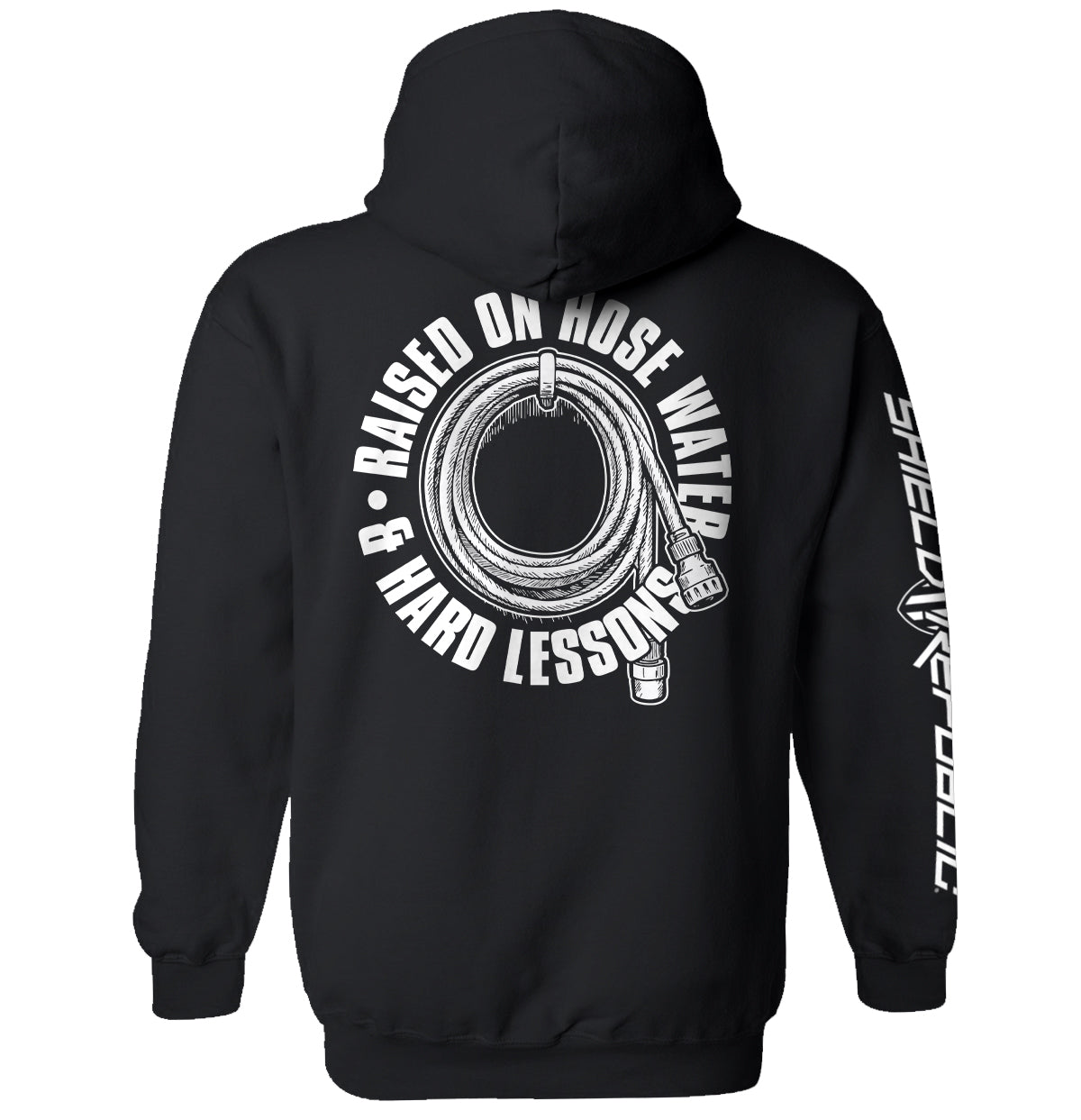 Raised On Hose Water & Hard Lessons Shield Republic