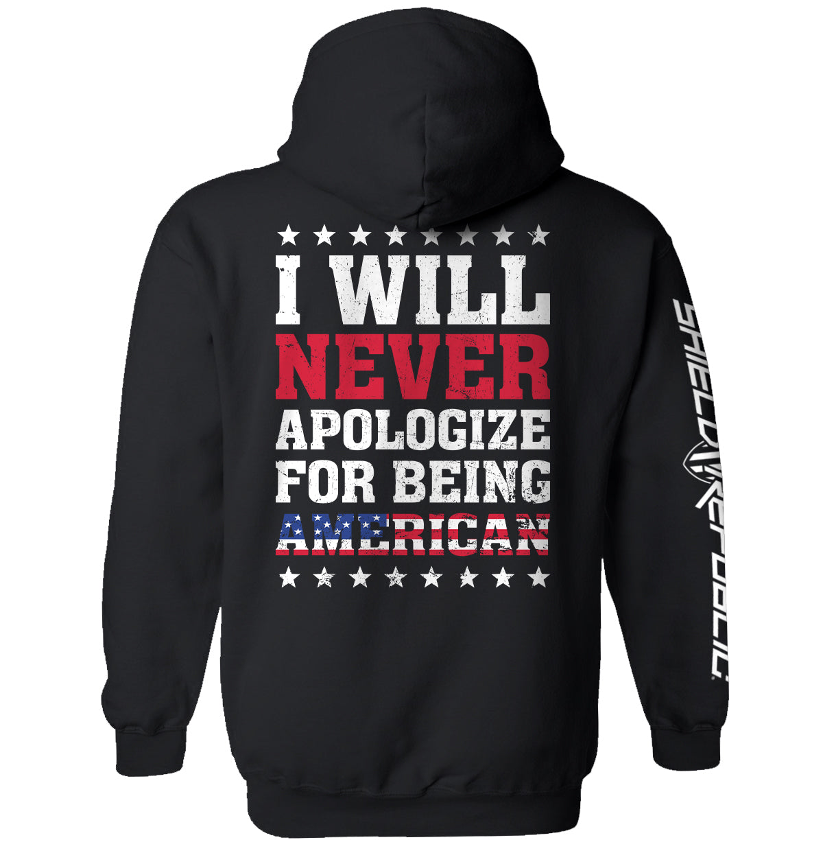I Will Never Apologize For Being American Shield Republic