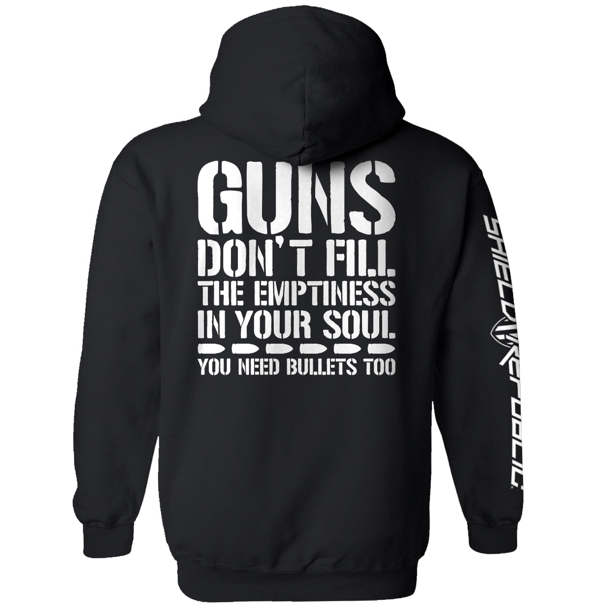 Guns Don't Fill The Emptiness In Your Soul Shield Republic