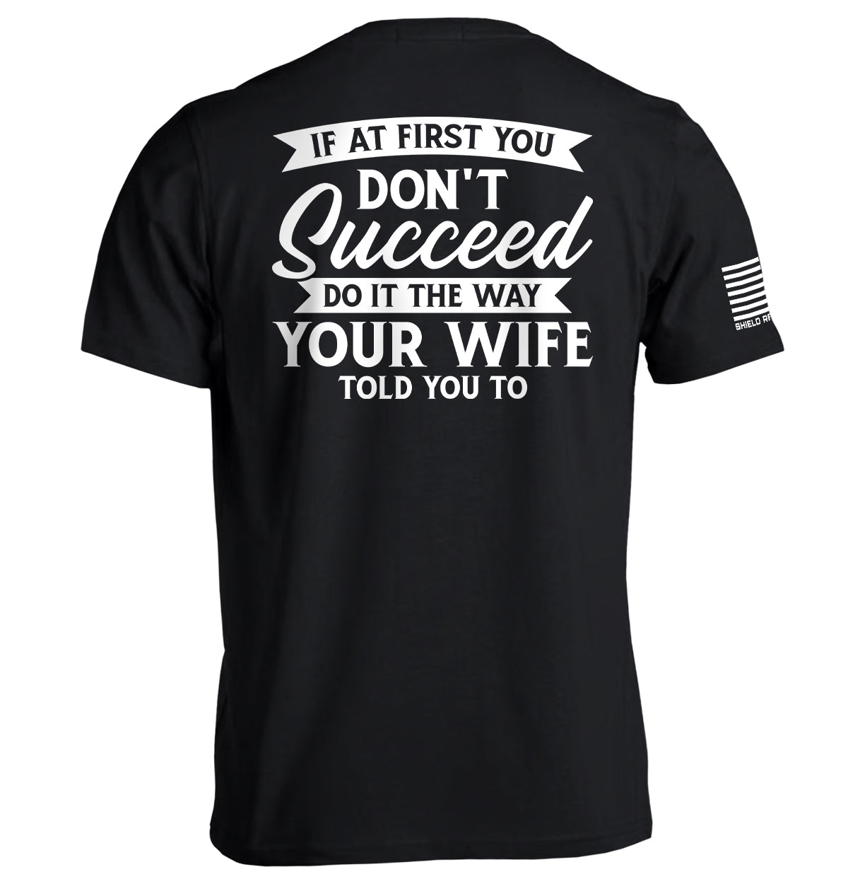 Do It The Way Your Wife Told You To Shield Republic