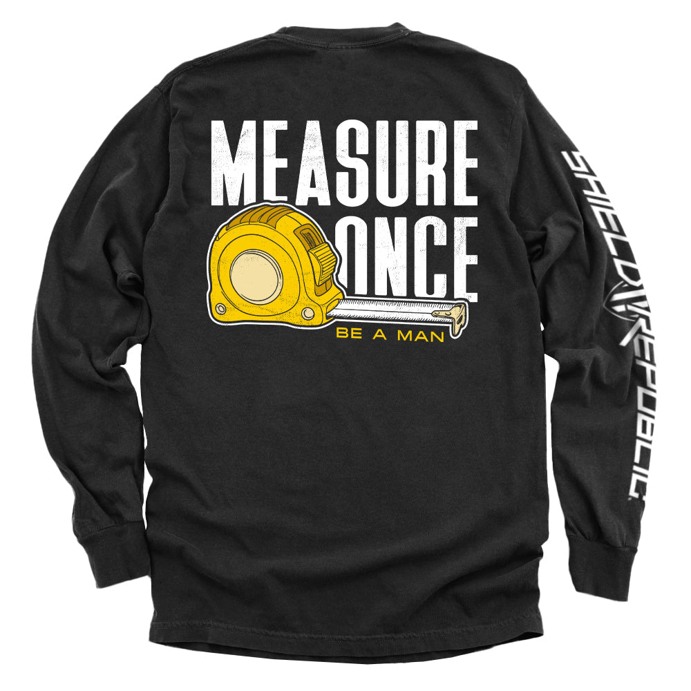 Measure Once Be a Man Shield Republic