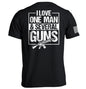 I Love One Man & Several Guns (Back Print) Shield Republic